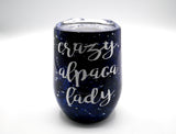 12 oz Crazy Alpaca Lady Wine/Drink Tumbler